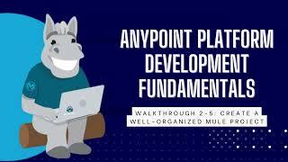 [Mulesoft] Anypoint Platform Development Fundamentals - Create a Well-Organized Mule project