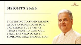 NSIGHTS | Pujya Shri Nilesh Bhai - How To Stop Looking At Others' Shortcomings | Season 4 Episode 4