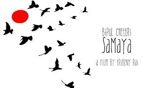 Bipul Chettri - Samaya (Official Music Video)