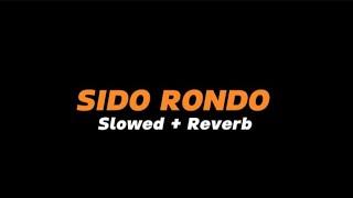 SIDO RONDO  -  Slowed + Reverb (Full Lirik)