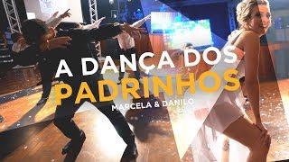 Dança dos Padrinhos - Marcela e Danilo  [Vida A2 Filmes]