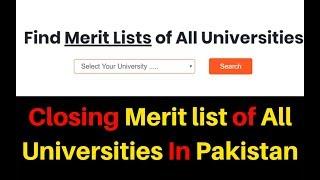 Closing Merit list of all universities in Pakistan