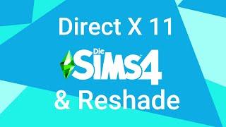 Die Sims4 & Direct X 11 & Reshade nach dem großen Update