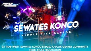 DJ TRAP PARTY SEWATES KONCO PEMUDA GENXER COMMUNITY FROM MCSB PRODUCTION