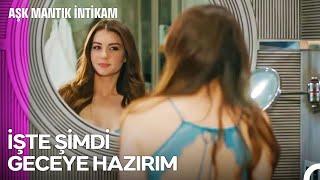 Esra Gece İçin En Özenli Hazırlığını Yaptı - Aşk Mantık İntikam