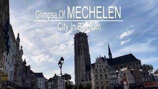 A Glimpse Of The City Of Mechelen Belgium