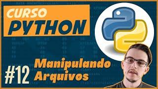 Curso de Python para iniciantes #12 - Manipulando Arquivos