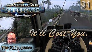 AMERICAN TRUCK SIMULATOR plays The KILR Gamer || Episode 31: "It'll Cost You."