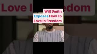 Will Smith Exposes How To Love In Freedom #shorts #willsmith #relationshipadvice #smarttlove