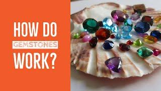 How do gemstone work (A scientific explanation!)