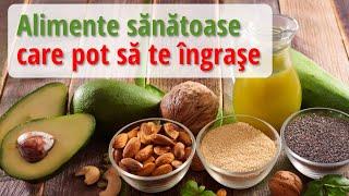 6 alimente sănătoase care pot să te îngraşe