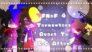 Past FNaF 4 Tormentors React To C.C/Chris Afton || MY AU || GC || FNaF