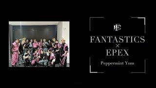 FANTASTICS X EPEX -「Peppermint Yum」 [D.LEAGUE Special Collaboration] (Rom/Han/Kan/Eng Lyrics)