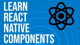 Learn React Native Components