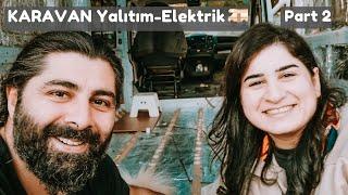 KARAVAN YAPIMI : 2.Bölüm | KARAVANDA Yalıtım ve Elektrik | vmv vanlife