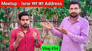 Israr Malik सर का घर मिल गया | Technical Israr Address | Rishi Bhairav