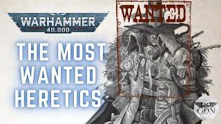 Warhammer 40k Lore - Most Wanted Heretics in the Calixis Sector