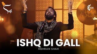 Ishq Di Gall By Mehran Shah| Sufi Vibes | Presented By AAA Records