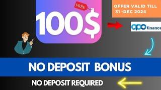 Complete review on 100$ No deposit bonus by opofinance | No deposit required