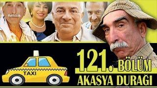 AKASYA DURAĞI 121. BÖLÜM