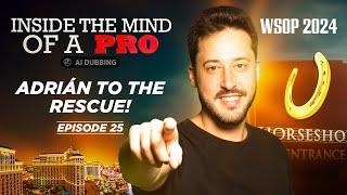  Inside the Mind of a Pro @ 2024 WSOP EP25 (Adrián Mateos)