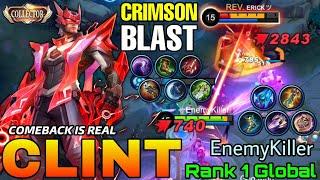 Crimson Blast Clint New COLLECTOR Skin Gameplay - Top 1 Global Clint by EnemyKiller - Mobile Legends