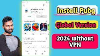 How To Install Pubg Global 2024 Without VPN | Pubg Global kaise Install Kare 2024