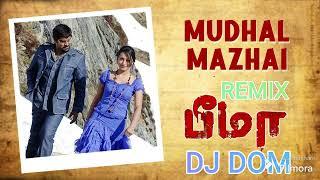 Mudhal Mazhai Remix ft DJ DOM