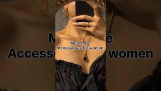 must have accessories for women #foryou #fashionable #fashion #viral #classystyle #aesthetic