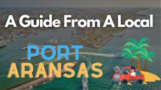 Discovering the Best Things to do in Port Aransas, TX: A Local's Guide