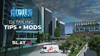 Detailing: Tips and Mods - Cities: Skylines