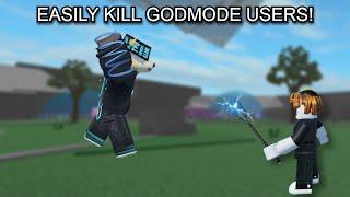 Weapons that can kill Godmode players!