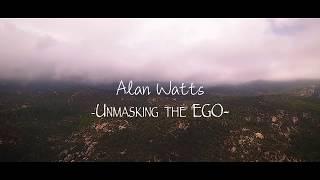 Alan Watts - Unmasking the Ego