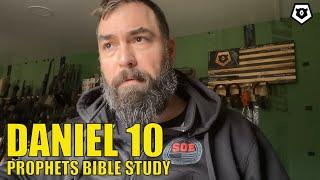 Daniel 10 - The Prophets Bible Study