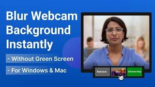 How to Blur Webcam Background Without Green Screen (2023 Updated)