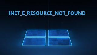 Исправить ошибку INET E RESOURCE NOT FOUND в браузере