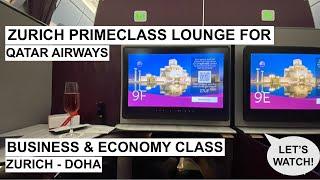 IN ONE CLIP: ZURICH PRIMECLASS LOUNGE || QATAR AIRWAYS BUSINESS & ECONOMY CLASS ZURICH - DOHA