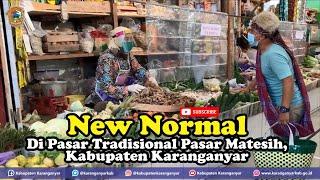 New Normal Di Pasar Tradisional Pasar Matesih, Kabupaten Karanganyar