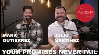 YOUR PROMISES NEVER FAIL - MARK GUTIERREZ - THE WORSHIP SPACE