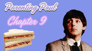 Parenting Paul-(ORIGINAL FAN FICTION AUDIO BOOK) | Chapter 9