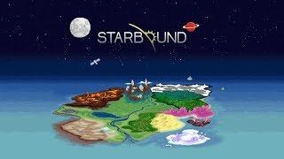 Starbound [EP-01] - Стрим - Пролетарии всех рас объединяйтесь