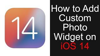 How to Add Custom Photo Widget on iOS 14 (Tutorial)