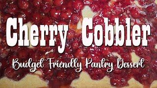 Cherry Cobbler ~ 1 Pan Budget Friendly Pantry Dessert Recipe