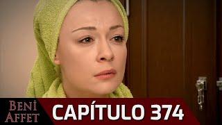 Perdóname (Beni Affet) - Capítulo 374