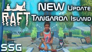 RAFT Chapter 2 New Update Tangaroa Island Exploration!