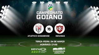 Atlético Goianiense x Inhumas | AO VIVO | GOIANÃO 2025 NA TV ASSEMBLEIA