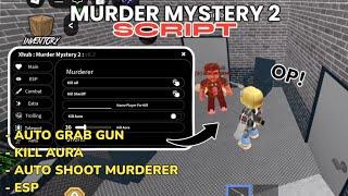 *OP* Murder Mystery 2 SCRIPT - PASTEBIN 2025 | AUTO FARM, AUTO GRAB GUN, KILL AURA, AIMBOT, ESP
