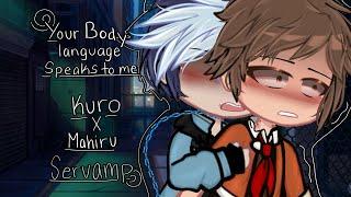 Your body language”lightweight” speaks to me || meme || SERVAMP || Gacha club || KuroXMahiru