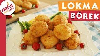Kahvaltılık  Lokma Böreği - Yağ Çekmeyen Börek - Nefis Yemek Tarifleri