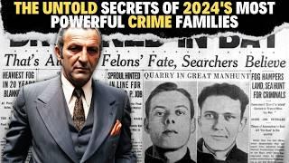 Unmasking the Mafia: The Untold Secrets of 2024's Most Powerful Crime Families